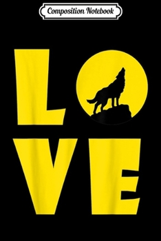 Composition Notebook: Native American wolf lover I love wolves dog howl bark moon  Journal/Notebook Blank Lined Ruled 6x9 100 Pages