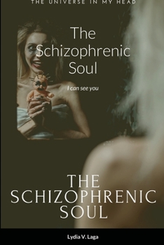 Paperback The Schizophrenic Soul: I can see you Book