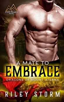 A Mate to Embrace - Book #4 of the Dragons of Mount Aterna