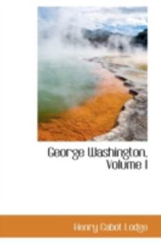 Hardcover George Washington, Volume I Book