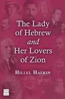 Paperback The Lady of Hebrew and Her Lovers of Zion Book