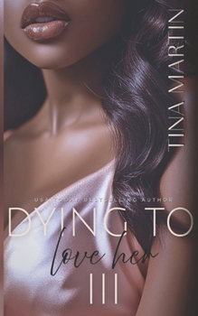 Dying to Love Her 3 (Andre & Ava)