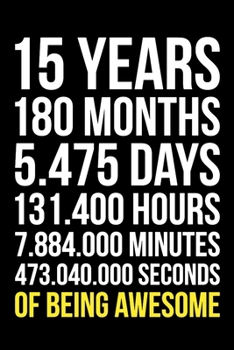 15 Years of Being Awesome: Blank Lined Journal, Happy 15th Birthday 15 Year Old Gift For Boys And Girls