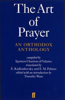 Paperback The Art of Prayer: An Orthodox Anthology Book