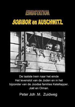 Paperback Eindstation Sobibor en Auschwitz [Dutch] Book