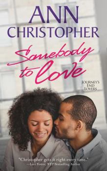 Paperback Somebody to Love: Journey's End Lovers Book