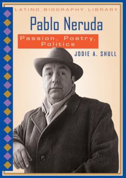 Library Binding Pablo Neruda: Passion, Poetry, Politics Book