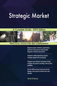 Paperback Strategic Market A Complete Guide - 2019 Edition Book