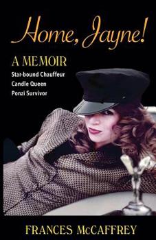 Paperback Home, Jayne!: Star-bound Chauffeur, Candle Queen, Ponzi Survivor Book