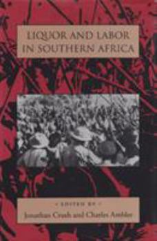 Hardcover Liquor and Labor in Southern Africa Book