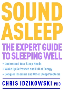 Paperback Sound Asleep: The Expert Guide to Sleeping Well Book