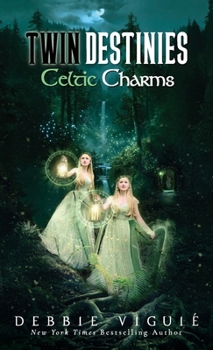 Celtic Charms (Twin Destinies) - Book #2 of the Twin Destinies