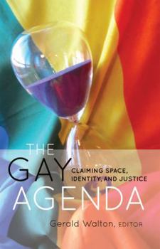 Paperback The Gay Agenda: Claiming Space, Identity, and Justice Book