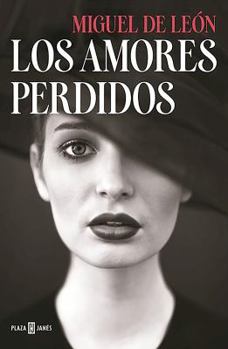 Paperback Los Amores Perdidos / The Lost Loves [Spanish] Book