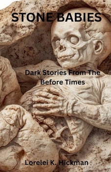 Paperback Stone Babies: Dark Stories From the Before Times Book