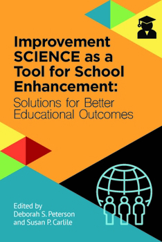 Paperback Improvement Science as a Tool for School Enhancement: Solutions for Better Educational Outcomes Book