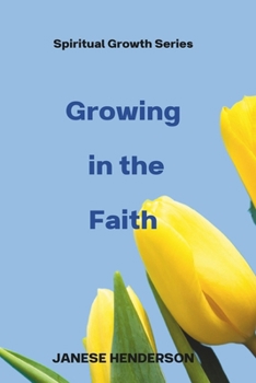 Paperback Growing in the Faith: Spiritual Growth Series Book