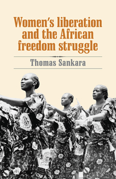 Paperback Women's Liberation and the African Freedom Struggle Book