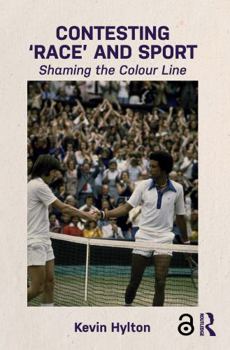 Paperback Contesting 'Race' and Sport: Shaming the Colour Line Book
