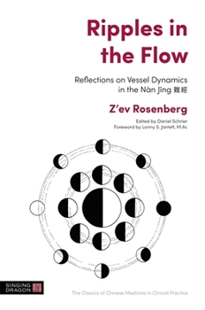 Paperback Ripples in the Flow: Reflections on Vessel Dynamics in the Nàn Jing Book