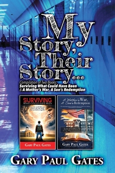 My Story, Their Story...: Compilation of Two Books