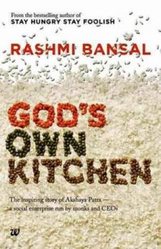 Paperback God's Own Kitchen: The Inspiring Story of Akshaya Patra - A Social Enterprise Run by Monks and CEOs Book