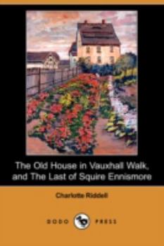 The Old House in Vauxhall Walk, and the Last of Squire Ennismore