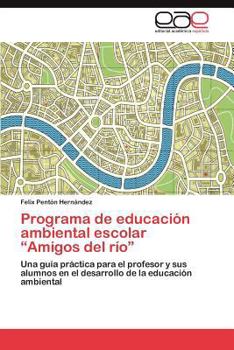 Paperback Programa de Educacion Ambiental Escolar "Amigos del Rio" [Spanish] Book