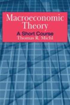 Paperback Macroeconomic Theory: A Short Course Book