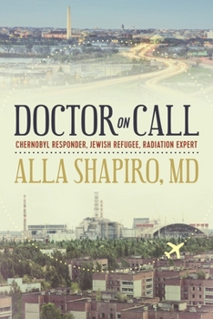 Paperback Doctor on Call : Chernobyl Responder, Jewish Refugee, Radiation Expert Book