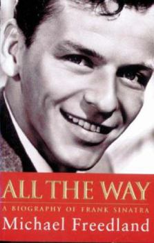 Paperback All The Way: Frank Sinatra Book