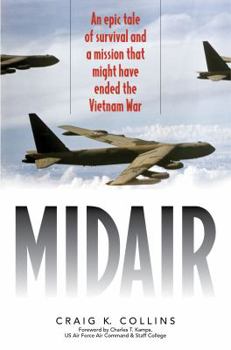 Hardcover Midair: An Epic Tale of Survival and a Mission That Might Have Ended the Vietnam War Book