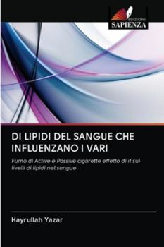 Paperback Di Lipidi del Sangue Che Influenzano I Vari [Italian] Book