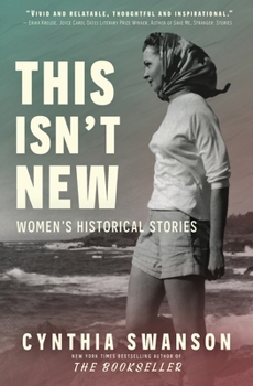 Paperback This Isn't New: Women's Historical Stories Book