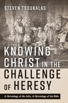 Paperback Knowing Christ in the Challenge of Heresy Book