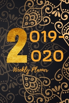 2019-2020 Weekly Planner: October 2019-December 2020 Weekly and Monthly Planner,for kids, teacher, student, women , girls ,men , boys ,special day ... , 100 pages ,cute Gold color cover. Vol3