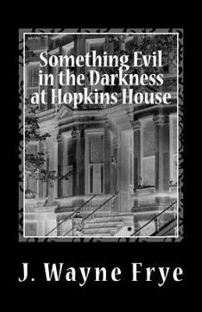 Paperback Something Evil in the Darkness at Hopkins House Book