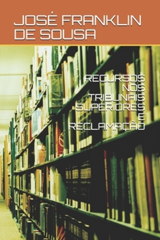 Paperback Recursos Nos Tribunais Superiores E Reclama??o [Portuguese] Book