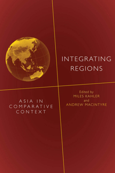 Hardcover Integrating Regions: Asia in Comparative Context Book