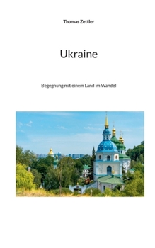 Paperback Ukraine: Begegnung mit einem Land im Wandel [German] Book