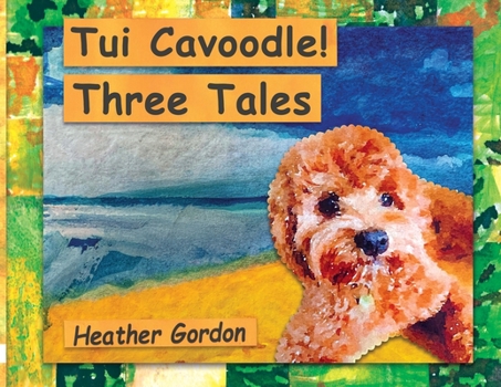 Paperback Tui Cavoodle! Three Tales Book