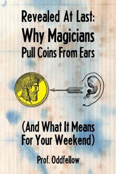 Paperback Why Magicians Pull Coins From Ears Book