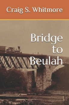 Paperback The Bridge to Beulah Book