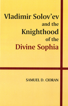 Paperback Vladimir Solov'ev and the Knighthood of the Divine Sophia Book