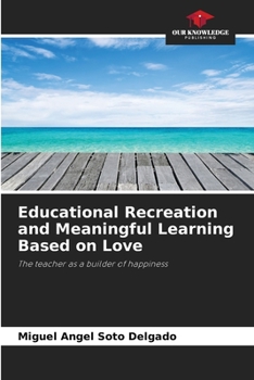 Paperback Educational Recreation and Meaningful Learning Based on Love Book