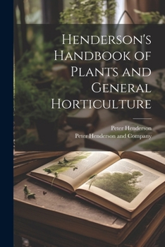 Paperback Henderson's Handbook of Plants and General Horticulture Book