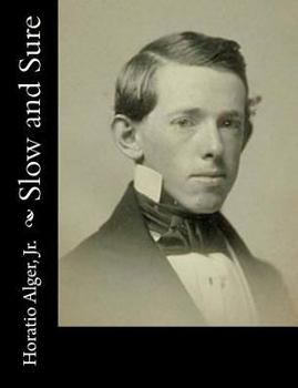 Slow and Sure; Or, From the Street to the Shop - Book #4 of the Tattered Tom