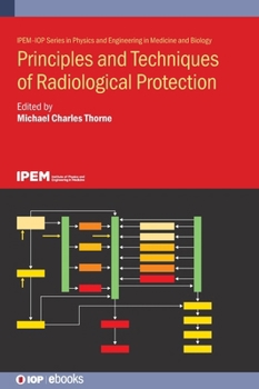 Hardcover Principles and Techniques of Radiological Protection Book