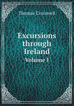 Paperback Excursions through Ireland Volume I Book