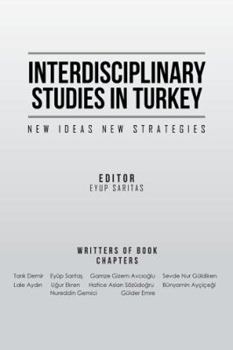Paperback Interdisciplinary Studies in Turkey: New Ideas New Strategies Book